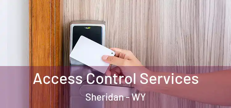  Access Control Services Sheridan - WY