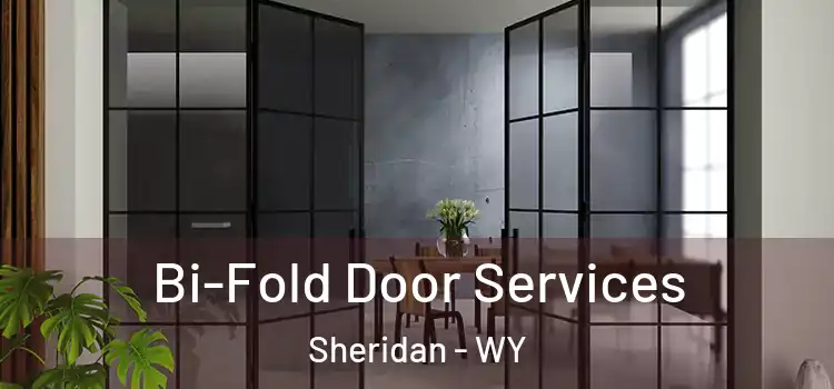  Bi-Fold Door Services Sheridan - WY