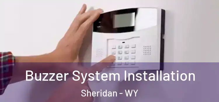  Buzzer System Installation Sheridan - WY