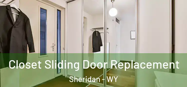  Closet Sliding Door Replacement Sheridan - WY