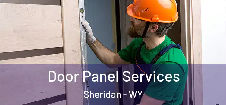  Door Panel Services Sheridan - WY