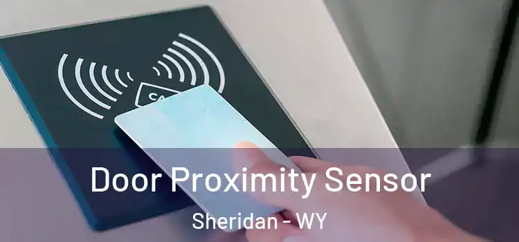  Door Proximity Sensor Sheridan - WY