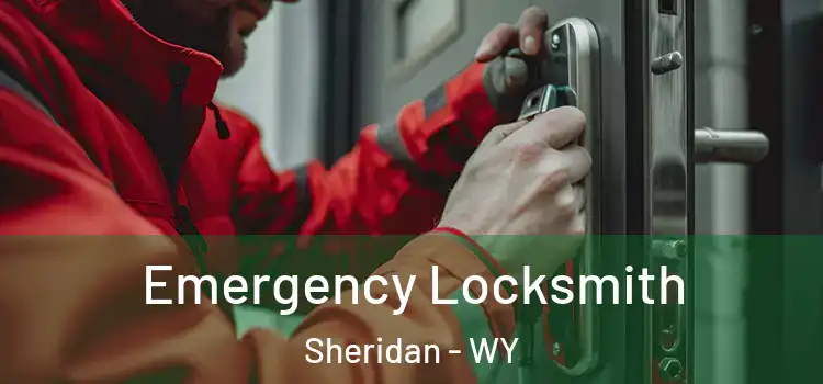  Emergency Locksmith Sheridan - WY