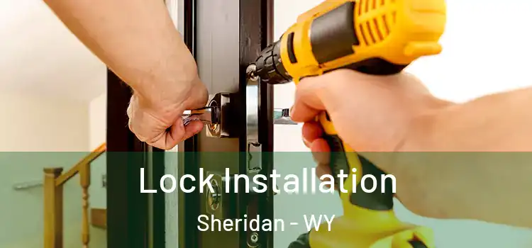  Lock Installation Sheridan - WY