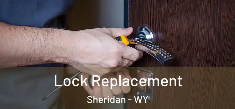  Lock Replacement Sheridan - WY