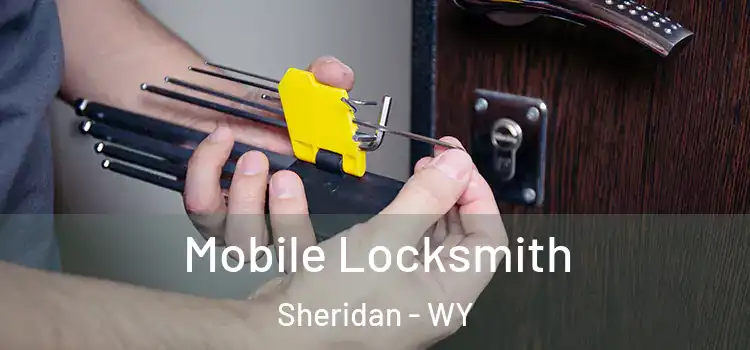  Mobile Locksmith Sheridan - WY