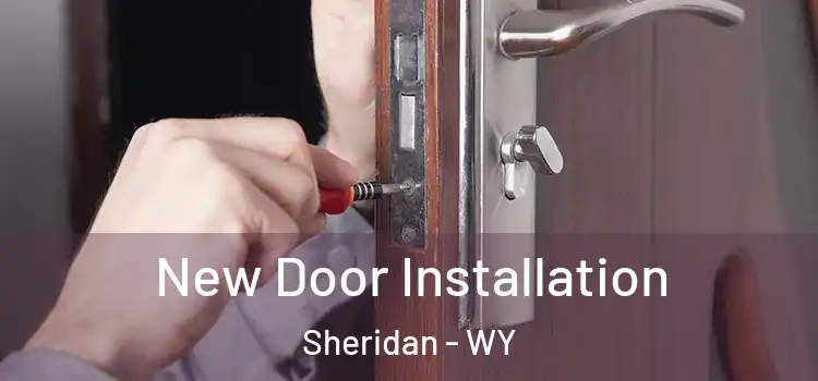 New Door Installation Sheridan - WY