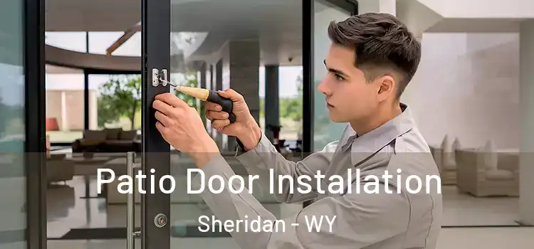  Patio Door Installation Sheridan - WY