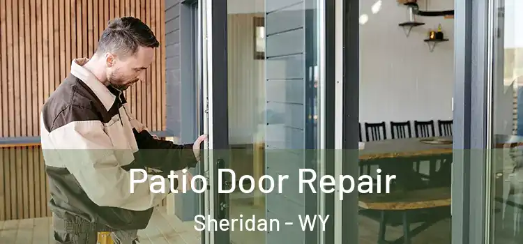 Patio Door Repair Sheridan - WY
