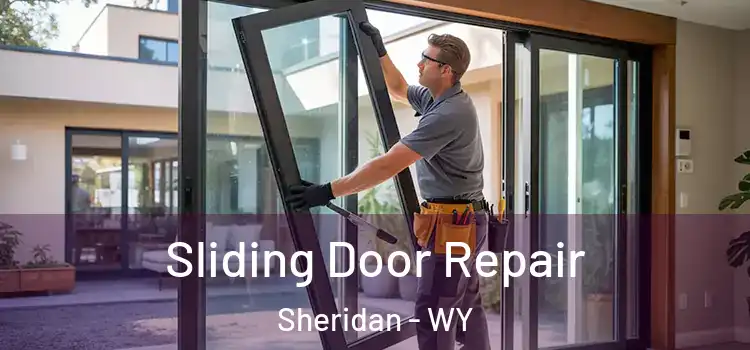  Sliding Door Repair Sheridan - WY